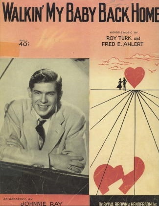 Walkin' My Baby Back Home As Recorded by Johnnie Ray on Columbia Record No. 39701
