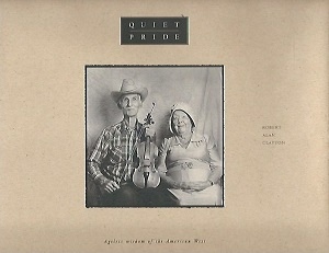 Quiet Pride--Ageless Wisdom Of The American West