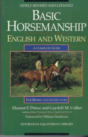 Basic Horsemanship, English And Western A Complete Guide for Riders and Instructors