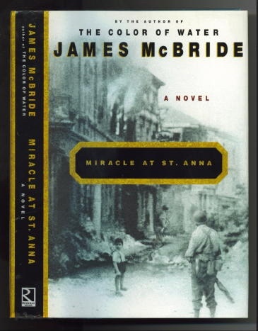 Miracle At St. Anna A Novel of the Buffalo Soldiers of World War II