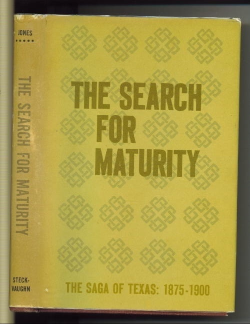 The Search For Maturity The Saga of Texas, 1875-1900