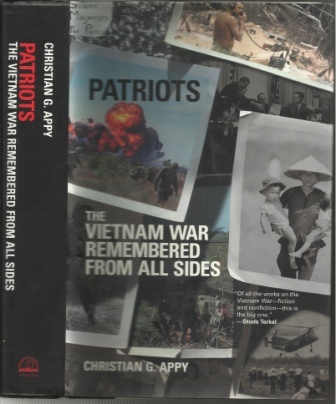Patriots The Viet Nam War Remembered from all Sides