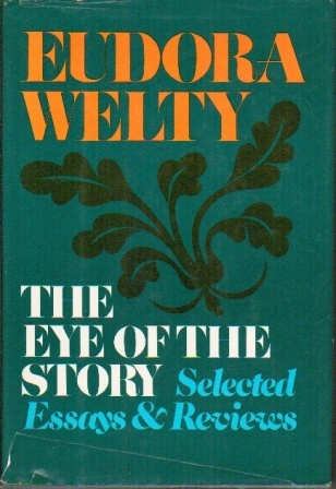 The Eye Of The Story, Selected Essays And Reviews