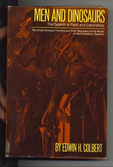 Men And Dinosaurs: The Search In Field And Laboratory