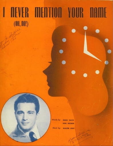 I Never Mention Your Name (oh, No! ) Featured Perry Como
