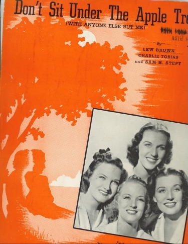 Don't Sit Under The Apple Tree (with Anyone Else But Me) , Featuring The King Sisters With Alvino Rey's Orchestra