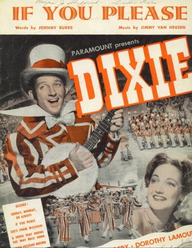 If You Please, from Paramount's Dixie Starring Bing Crosby And Dorothy Lamour