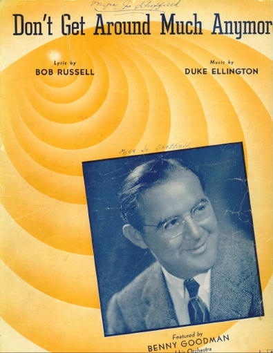 Don't Get Around Much Anymore, Featured By Benny Goodman