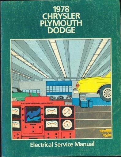 Chrysler Plymouth Dodge 1978 Passenger Car Electrical Service Manual