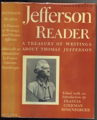 Illustrated Jefferson Reader A Treasury of Writings about Thomas Jefferson