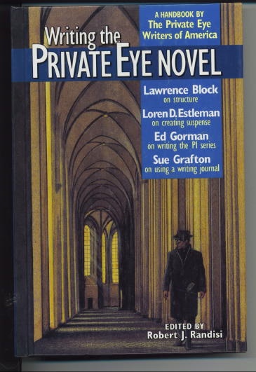 Writing The Private Eye Novel A Handbook by the Private Eye Writers of America