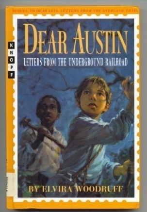 Dear Austin Letters from the Underground Railroad