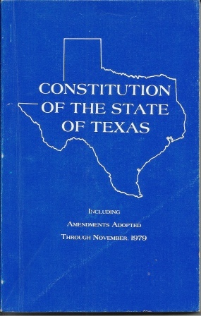 Constitution of the State of Texas, Including Amendments Adopted Through November 1979