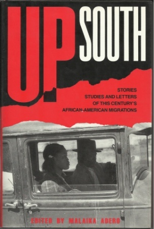 Up South: Stories, Studies, and Letters of This Century's African-American Migrations