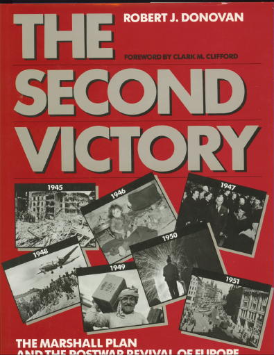 The Second Victory The Marshall Plan and the Postwar Revival of Europe