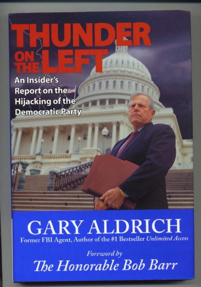 Thunder On The Left An Insider's Report on the Hijacking of the Democratic Party