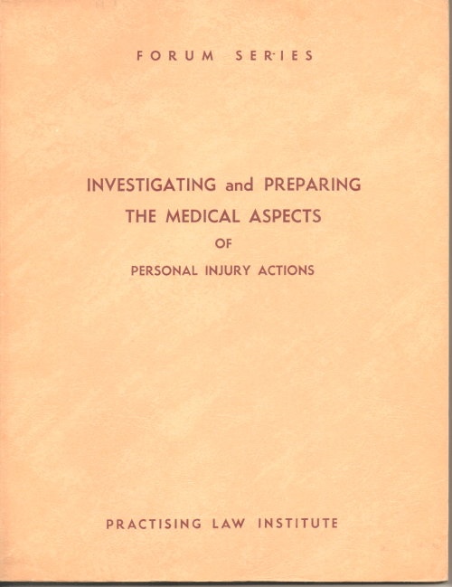 Investigating And Preparing The Medical Aspects Of Personal Injury Actions