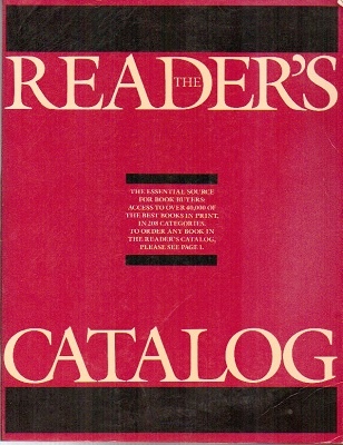 The Reader's Catalog: The Essential Source For Book Buyers Access to over 40,000 of the Best Books in Print in 208 Categories