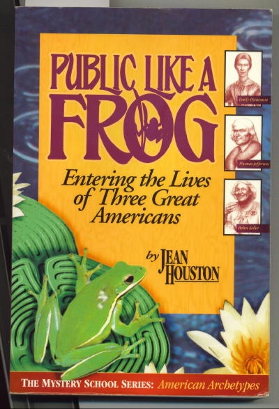 Public Like A Frog, Entering the Lives of Three Great Americans