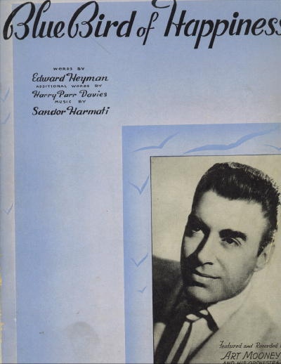 Blue Bird Of Happiness Featured and Recorded by Art Mooney and His Orchestra