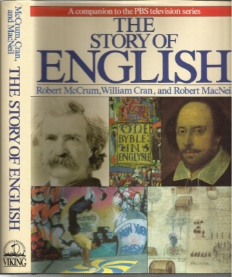 The Story Of English A Companion to the PBS Television Series