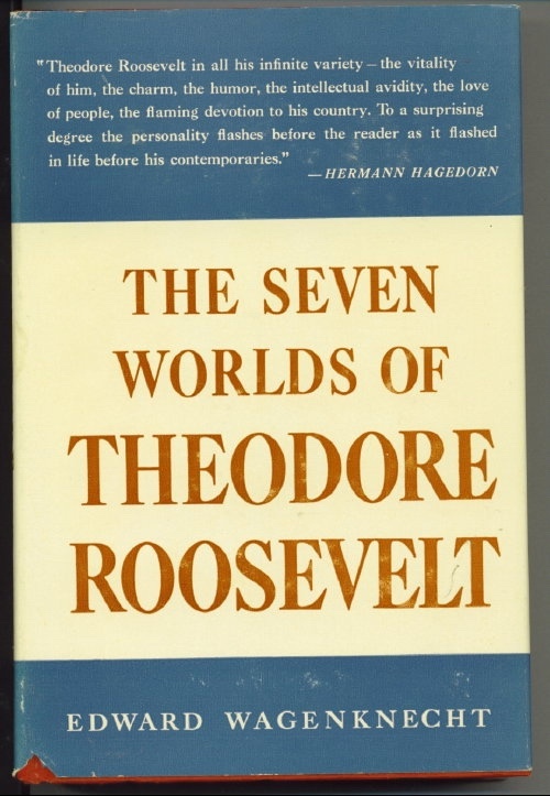 The Seven Worlds Of Theodore Roosevelt