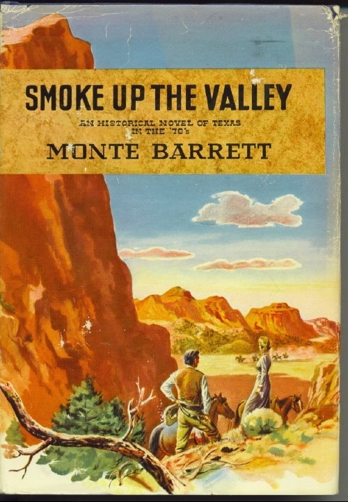 Texas Ranger Edition Of Smoke Up The Valley An Historical Novel of Texas in the '70's