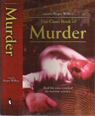 Giant Book Of Murder: Real Life Cases Cracked By Forensic Science