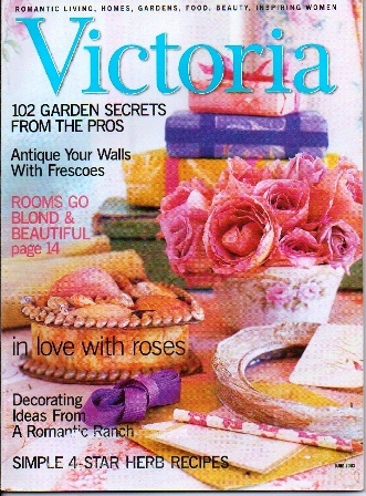 Victoria Magazine, June 2003 Romantic Living, Homes, Gardens, Food, Beauty, Inspiring Women