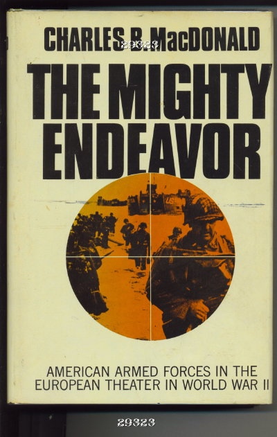 The Mighty Endeavor American Armed Forces in the European Theater in World War II