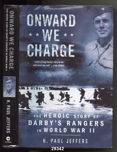 Onward We Charge: The Heroic Story Of Darby's Rangers In World War II