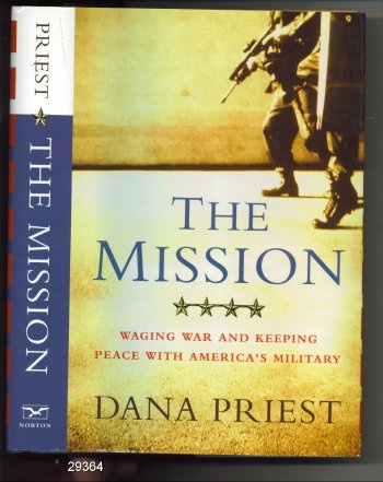 The Mission: Waging War And Keeping Peace With America's Military