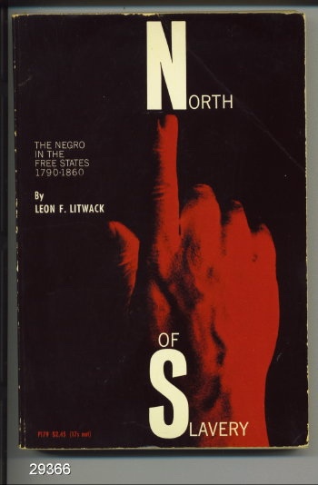 North Of Slavery: The Negro In The Free States 1790-1860