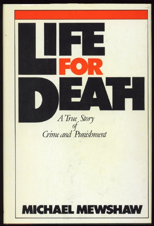 Life For Death A True Story of Crime and Punishment