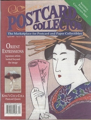 Postcard Collector Magazine, Vol. 13, No. 4, April 1995 The Marketplace for Postcard and Paper Collectibles