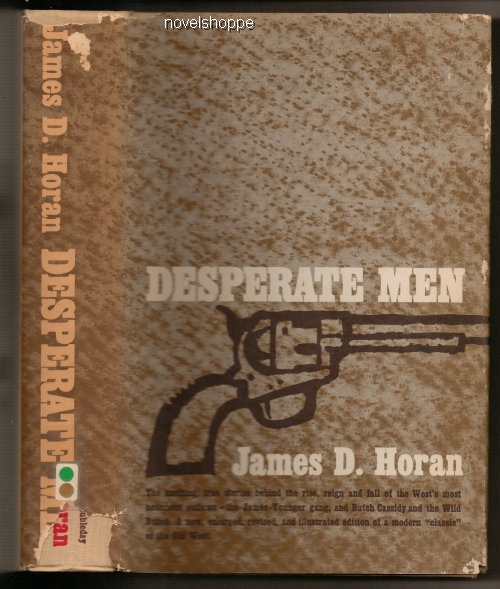 Desperate Men Revelations from the Sealed Pinkerton Files (New Revised and Enlarged)