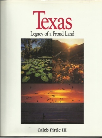 Texas, Legacy Of A Proud Land