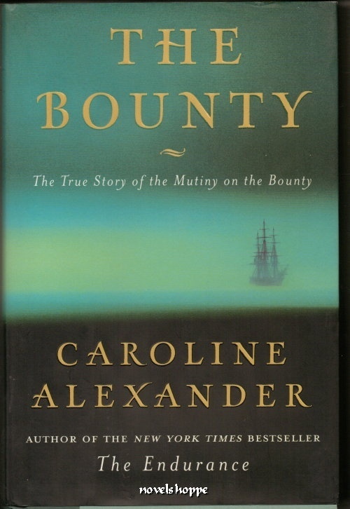 The Bounty: The True Story Of The Mutiny On The Bounty