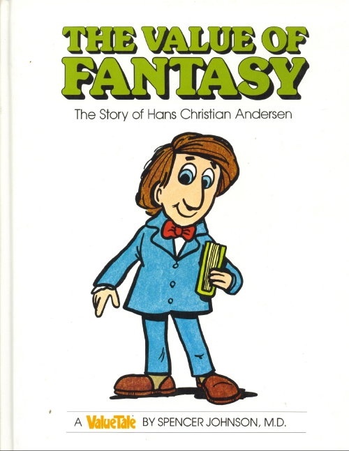 The Value Of Fantasy, The Story Of Hans Christian Andersen