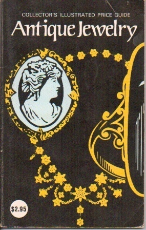 Collector's Illustrated Price Guide, Antique Jewelry With Current Value