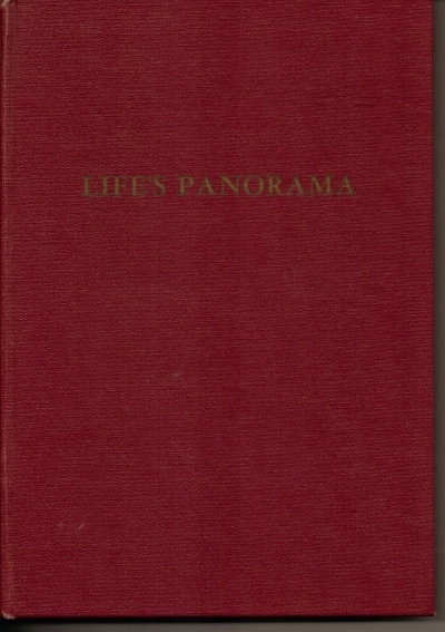 Life's Panorama, The Things I Saw And Heard Through Life That Amused And Impressed Me