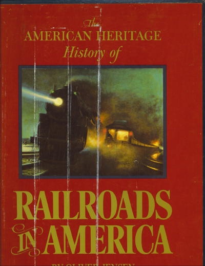 The American Heritage History Of Railroads In America