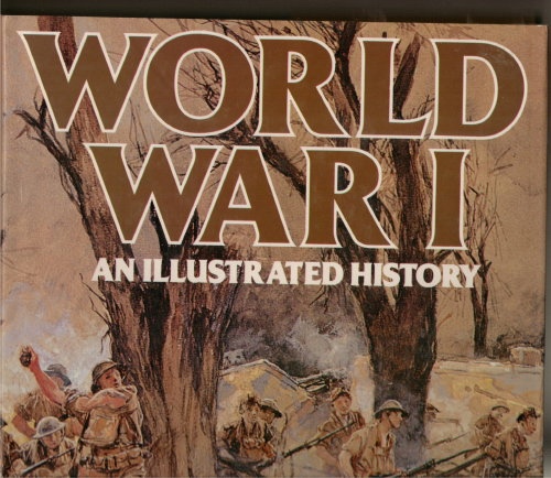 World War I An Illustrated History
