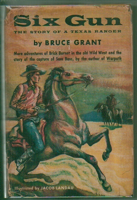 Six Gun, The Story Of A Texas Ranger