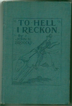 To Hell I Reckon A Book of Original Thoughts, Quotations and Reproductions