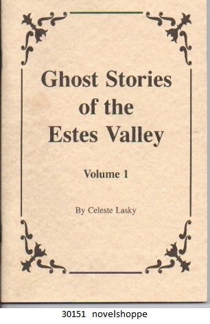 Ghost Stories Of The Estes Valley, Vol.1