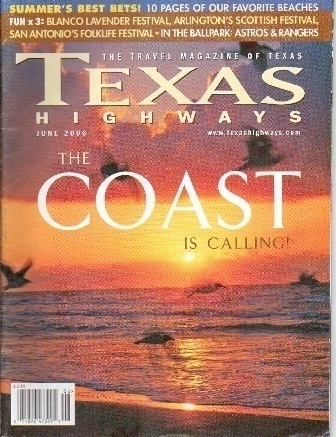Image for Texas Highways Magazine June 2006. . . The Official Texas State Travel Magazine Texas Highways Magazine June 2006. . . The Official Texas State Travel Magazine
