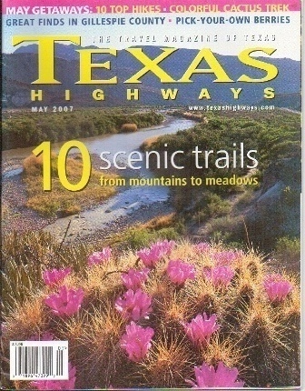 Image for Texas Highways Magazine May 2007. . . The Official Texas State Travel Magazine Texas Highways Magazine May 2007. . . The Official Texas State Travel Magazine