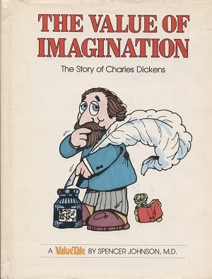 The Value Of Imagination, The Story Of Charles Dickens