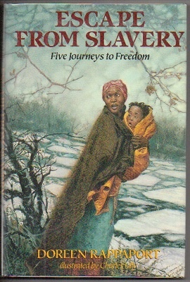 Escape from Slavery Five Journeys to Freedom